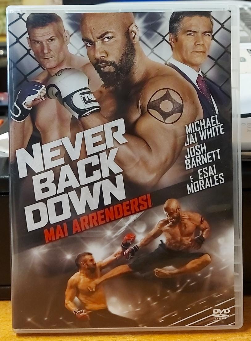 NEVER BACK DOWN MAI ARRENDERSI